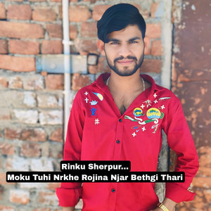Moku Tuhi Nrkhe Rojina Njar Bethgi Thari