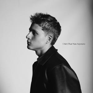 I Ain't That Man Anymore