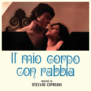 Il mio corpo con rabbia (From "Il mio corpo con rabbia" Soundtrack / Titoli)