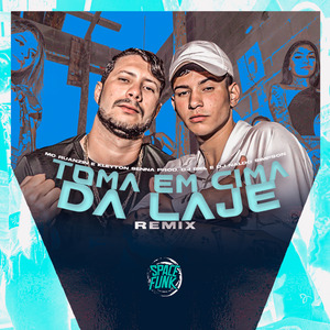 Toma em Cima da Laje (Remix)