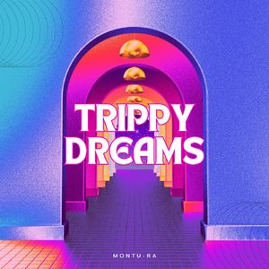 Trippy Dreams