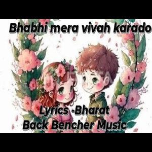 Bhabhi Mera Vivah Karado