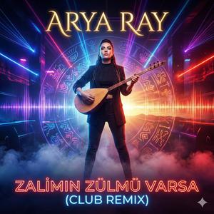 Zalımın Zülmü Varsa (Neon Anadolu Protest Remix)