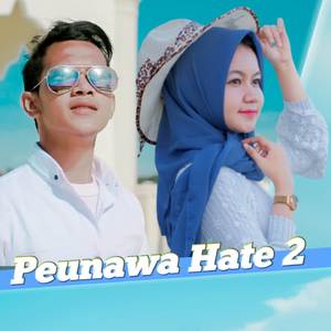 Peunawa Hate 2