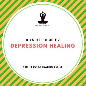 432 Hz Ultra Healing Series - 0.15 Hz - 0.30 Hz Depression Healing