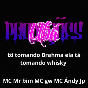 tô tomando Brahma ela tá tomando whisky