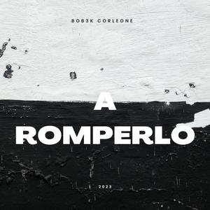A ROMPERLO