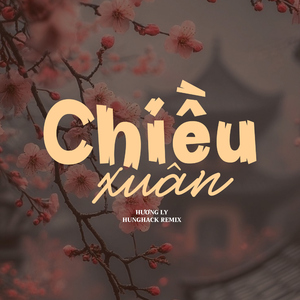 Chiều Xuân (Hưng Hack Remix) [2024 Version]