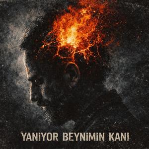 Yanıyor Beynimin Kanı