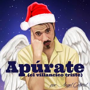 Apúrate (El Villancico Triste)