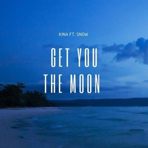 Kina (Get You the Moon) [Remix]