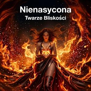 Nienasycona (Twarze Bliskości)