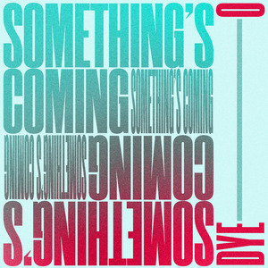 Something's Coming