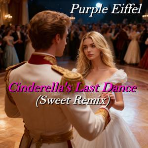 Cinderella's Last Dance (Sweet Remix)