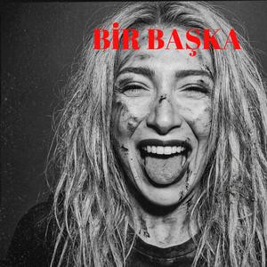 BİR BAŞKA