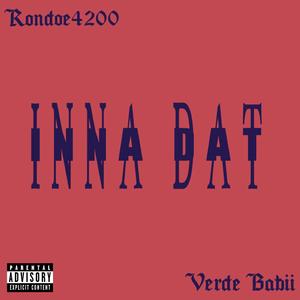 Inna Dat (feat. Verde Babii)