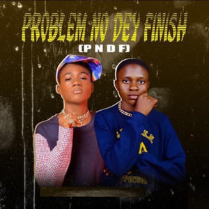 Problem No Dey Finish (P N D F)