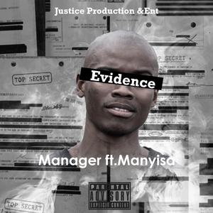 Manager-Evidence (feat. Manyisa)