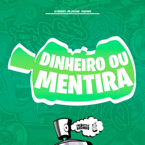 Dinheiro ou Mentira