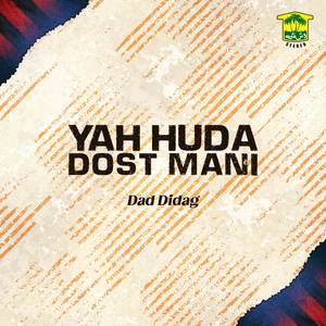 Yah Huda Dost Mani