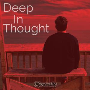 Deep In Thought
