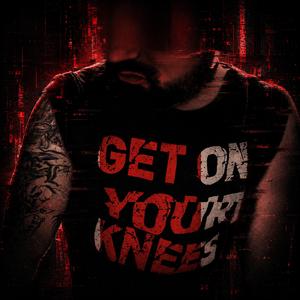 Get on your knees