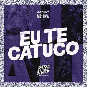 Eu Te Catuco