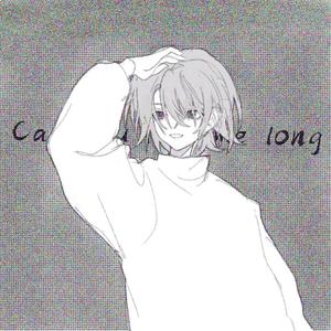 You Can Love Me Long