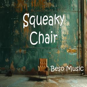 Squeaky Chair