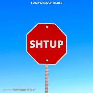 Shtup (feat. Howard Wiley)