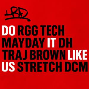 Do It Like Us (feat. RGG Tech, Mayday, DHtheMC, Trajbrown & Stretch DCM)