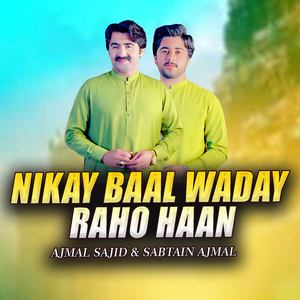 Nikay Baal Waday Raho Haan