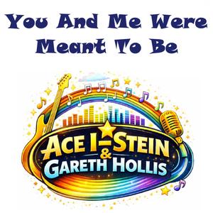 You And Me Were Meant To Be