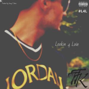 #L4L (Lookin 4 Love)