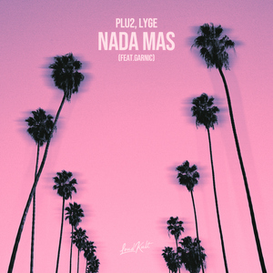 Nada Mas (feat. Garnic)