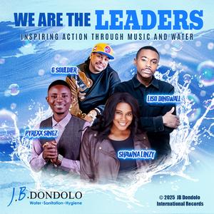 We Are The Leaders For Clean Water (feat. Shawna Linzy, Liso Dingwall, Pyrexx Singz & G Souldier)