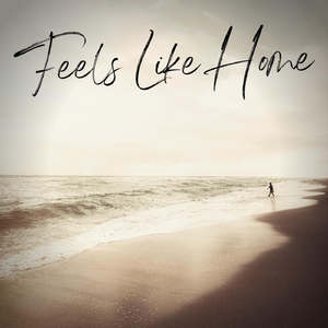 Feels Like Home