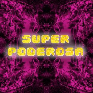 SUPERPODEROSA