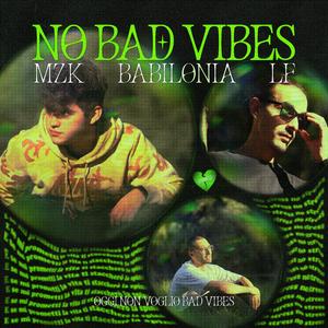 No Bad Vibes (feat. Babilonia & LF)