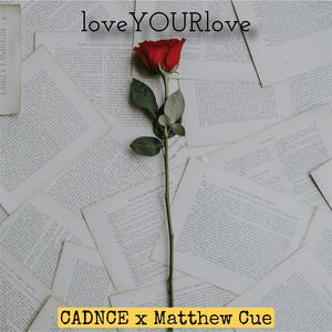 loveYOURlove (feat. Matthew Cue)