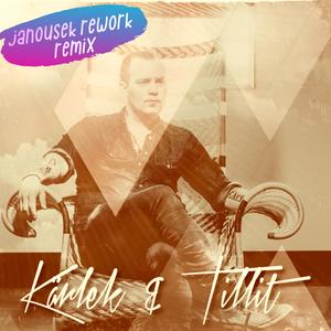Kärlek & Tilit (Janousek Rework Remix)