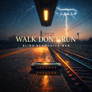 Walk Don’t Run