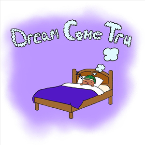 Dream Come Tru