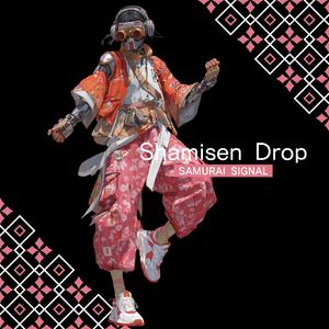 Shamisen Drop