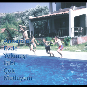 Annemler Evde Yokmuş Gibi Çok Mutluyum