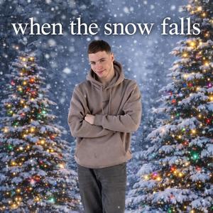 When the snow falls