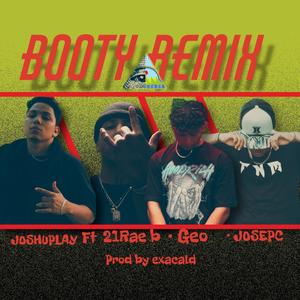 Booty rmx (feat. 21Raeb, TheGeo23, JOSEP & exacald)
