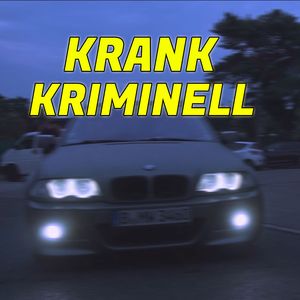 Krank kriminell