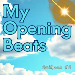 My Opening Beats