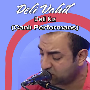 Deli Kız (Canlı Performans)